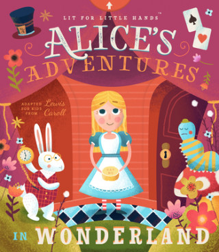Lit for Little Hands: Alice's Adventures in Wonderland (Lewis Carroll,Brooke Jorden,David W. Miles)(Leporelo)
