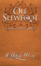 Ole Slewfoot