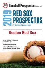 Boston Red Sox 2019: A Baseball Companion
