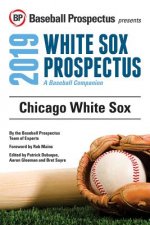 Chicago White Sox 2019: A Baseball Companion