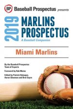 Miami Marlins 2019: A Baseball Companion