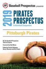 Pittsburgh Pirates 2019: A Baseball Companion