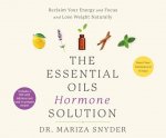 The Essential Oils Hormone Solution: Reset Your Hormones in 14 Days with the Power of Essential Oils
