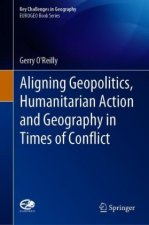 Aligning Geopolitics, Humanitarian Action and Geography in Times of Conflict