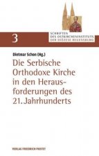 Die Serbische Orthodoxe Kirche in den Herausforderungen des 21. Jahrhunderts