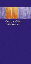 Gott, auf dich vertraue ich