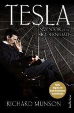 Tesla, inventor de la modernidad : nueva biografía con datos recientemente desclasificados