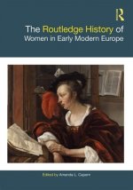 Routledge History of Women in Early Modern Europe