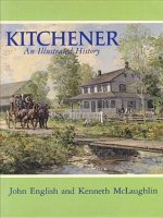 Kitchener, an Illustrated History