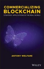 Commercializing Blockchain - Strategic Applications in the Real World