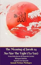 Meaning of Surah 24 An-Nur The Light (La Luz) From Holy Quran (El Sagrado Coran) Bilingual Edition English Spanish