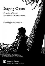 Staying Open: Charles Olson's Sources and Influences