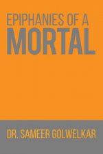 Epiphanies of a Mortal
