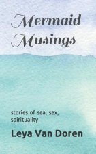 Mermaid Musings: Stories of Sea, Sex, Spirituality