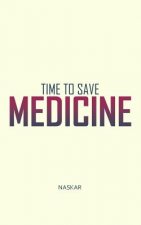 Time to Save Medicine