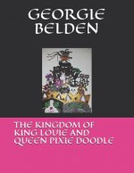The Kingdom Of King Louie and Queen Pixie Doodle