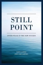 Still Point: Inner Peace is the New Success