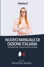 Nuovo Manuale di Dizione Italiana: Istruzioni per una corretta pronuncia