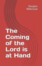 The Coming of the Lord Is at Hand
