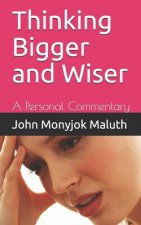 Thinking Bigger and Wiser