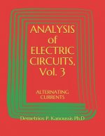 ANALYSIS of ELECTRIC CIRCUITS, Vol. 3: Alternating Currents