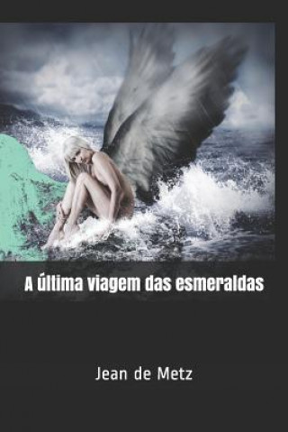 A última viagem das esmeraldas