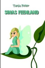 Sinas Feenland: Kurzgeschichte für Kinder