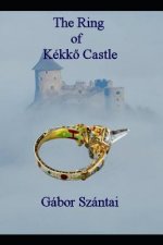 The Ring of Kékkő Castle