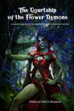 The Courtship of the Flower Demons: A Romantic Supplement for Four Against Darkness, for Characters of Any Level