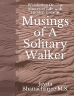 Musings of A Solitary Walker