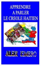 Apprendre a Parler Le Créole Ha?tien