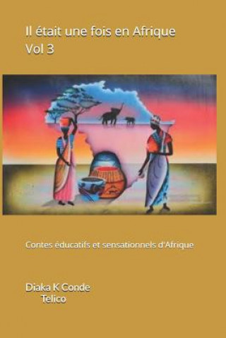 Il etait une fois en Afrique Vol 3