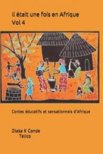 Il etait une fois en Afrique . Vol 4