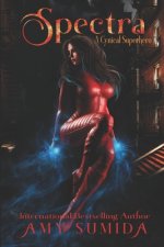 Spectra: A Cynical Superhero