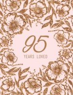 95 Years Loved