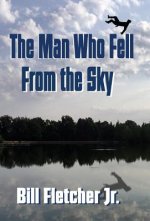 Man Who Fell From the Sky (Hardcover)