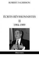 Ecrits revisionnistes II - 1984-1989