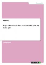 Rojava-Kurdistan. Ein Staat, den es (noch) nicht gibt