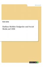 Einfluss Mobiler Endgeräte und Social Media auf CRM