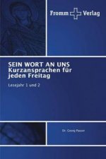 SEIN WORT AN UNS Kurzansprachen fur jeden Freitag