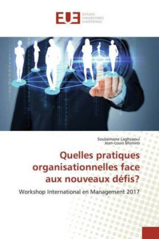 Quelles pratiques organisationnelles face aux nouveaux défis?