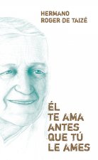 ÈL TE AMA ANTES QUE TÚ LE AMES