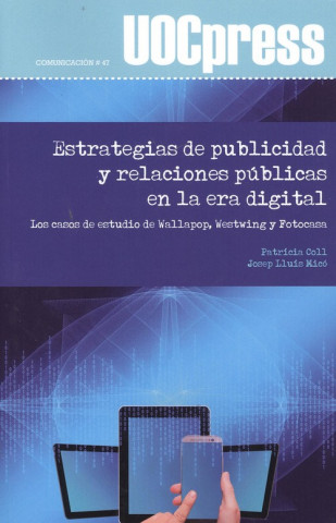 ESTRATEGAIS DE PUBLICIDAD Y RELACIONES PÚBLICAS EN LA ERA DIGITAL