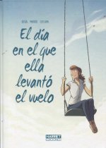 E DÍA EN QUE ELLA LEVANTÓ VUELO