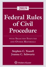 Federal Rules of Civil Procedure: With Selected Statutes and Other Materials, 2019