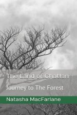 The Land of Chatlan: Journey to the Forest