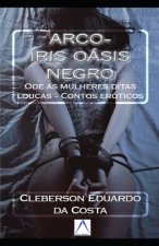 Arco-Iris Oasis Negro