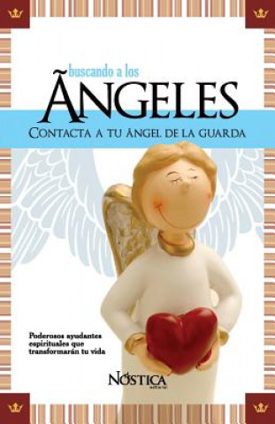Buscando a Los Ángeles: Contacta a tu Ángel de la Guarda