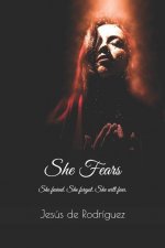 She Fears