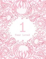 1 Year Loved